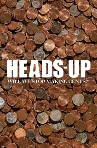 Heads-Up: Will We Stop Making Cents? (2019)