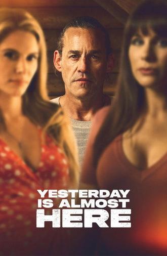 Yesterday is Almost Here (2025)