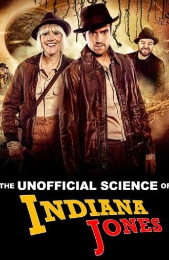 The Unofficial Science of Indiana Jones (2024)
