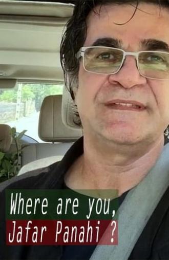 Where Are You, Jafar Panahi? (2016)