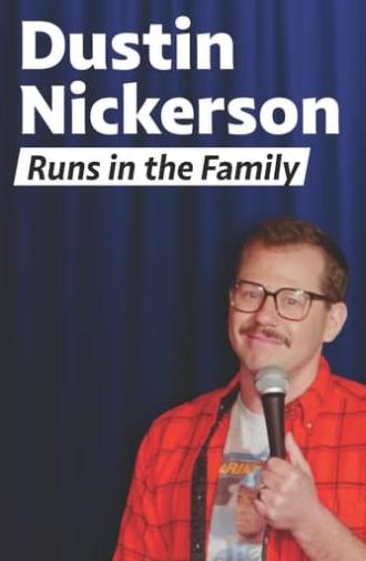 Dustin Nickerson: Runs in the Family (2023)