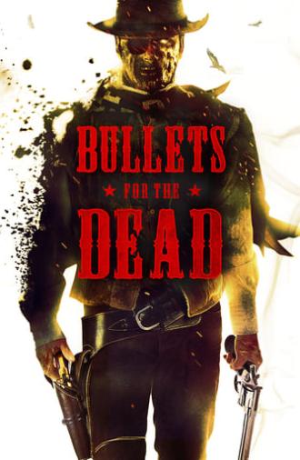 Bullets for the Dead (2015)