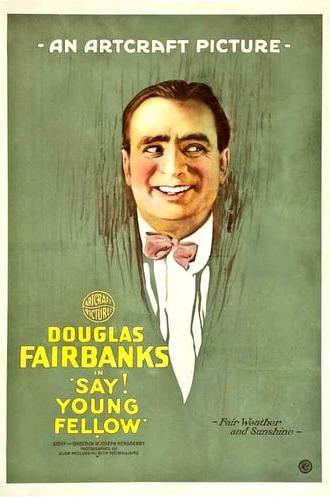 Say! Young Fellow (1918)