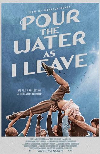 Pour the Water as I Leave (2026)