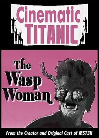 Cinematic Titanic: The Wasp Woman (2008)