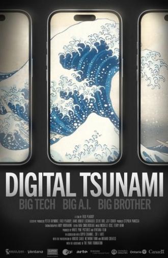 Digital Tsunami: Big Tech, Big AI, Big Brother (2025)