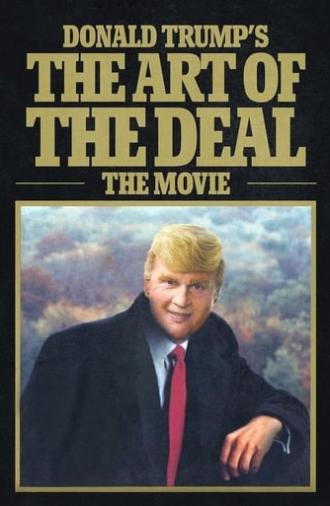 Donald Trump's The Art of the Deal: The Movie (2016)