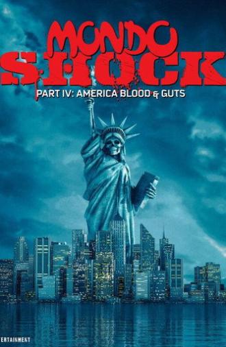 Mondo Shock IV: America Blood & Guts (2023)
