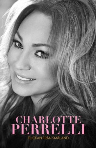 Charlotte Perrelli: Flickan Från Småland (2019)