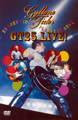 Gyllene Tider: GT25 Live - En scen på en plats i en stad (2004)
