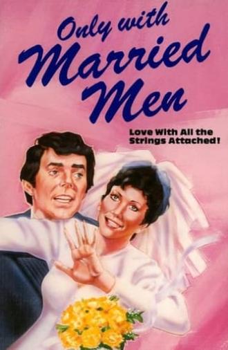 Only with Married Men (1974)