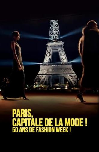 Paris capitale de la mode, 50 ans de Fashion Week ! (2024)