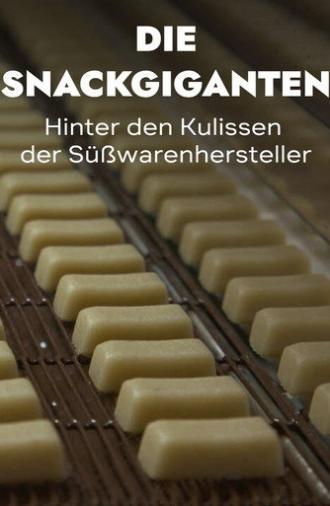 The Snack Giants – Behind the Scenes of Confectionery Manufacturers (2022)