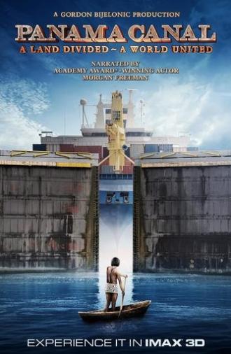 Panama Canal in 3D a Land Divided a World United (2019)
