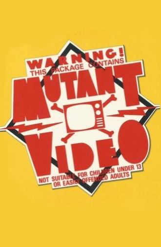 Mutant Video (1986)