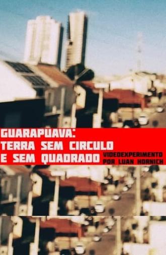 Guarapuava: terra sem círculo e sem quadrado (2024)