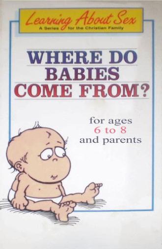 Where Do Babies Come From? (2005)