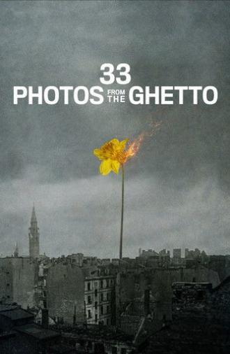 33 Photos from the Ghetto (2025)