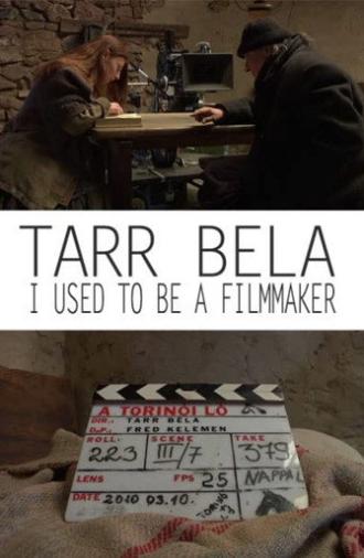 Tarr Béla: I Used to Be a Filmmaker (2014)
