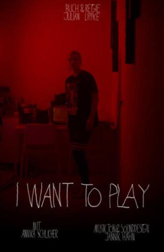 I Want to Play (2020)
