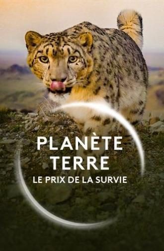 Planète Terre, le prix de la survie (2024)