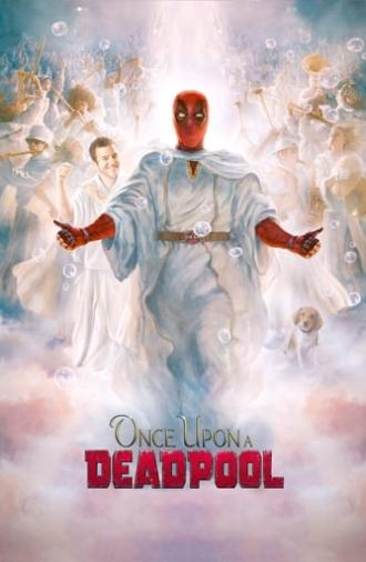 Once Upon a Deadpool (2018)