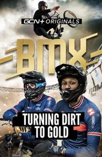 BMX: Turning Dirt To Gold (2021)