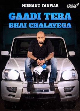 Nishant Tanwar: Gaadi Tera Bhai Chalayega (2019)