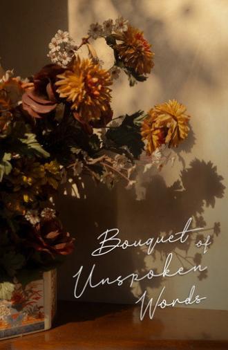 Bouquet of Unspoken Words (2025)