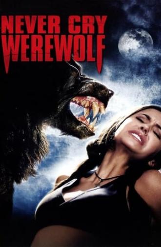 Never Cry Werewolf (2008)