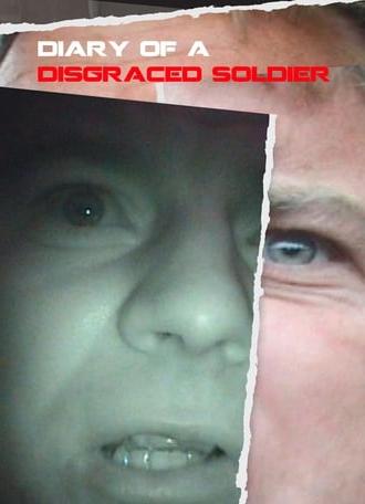 Diary Of A Disgraced Soldier (2009)