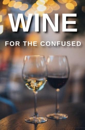 Wine for the Confused (2004)