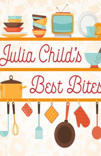 Julia Child: Best Bites (2020)