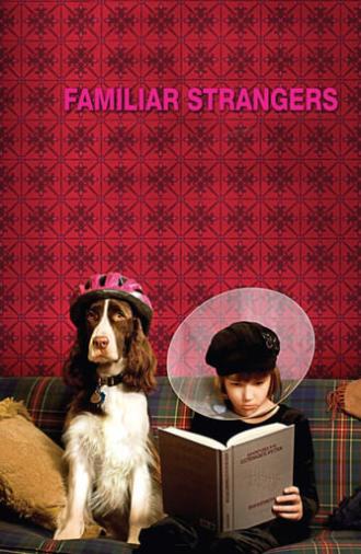 Familiar Strangers (2008)