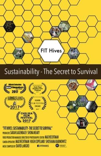 FIT Hives: Sustainability - The Secret to Survival (2017)