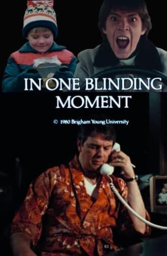 In One Blinding Moment (1980)