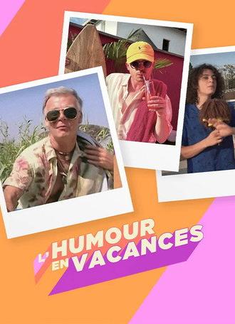 L'humour en vacances (2025)