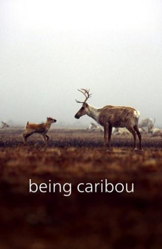 Being Caribou (2005)