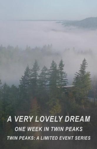 A Very Lovely Dream: One Week in Twin Peaks (2017)