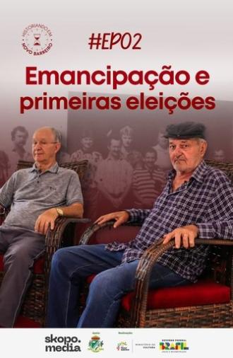 Emancipação e Primeiras Eleições - Historiando em Novo Barreiro (2025)