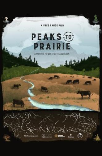 Peaks to Prairie: A Holistic Regenerative Approach (2025)