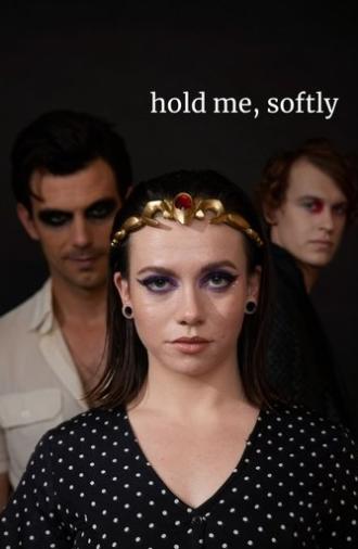 Hold Me, Softly (2025)