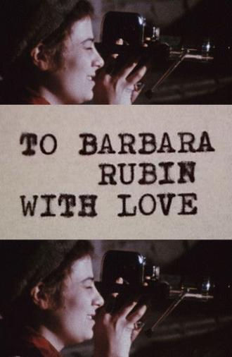 To Barbara Rubin with Love (2006)
