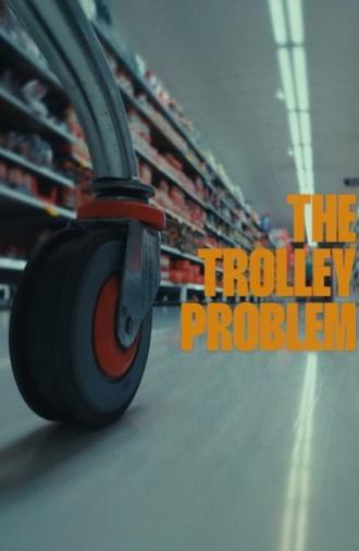 The Trolley Problem (2025)