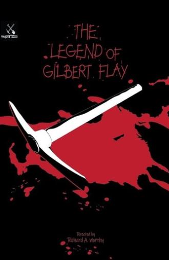 The Legend of Gilbert Flay (2025)