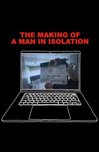 The Making of A Man in Isolation (2026)