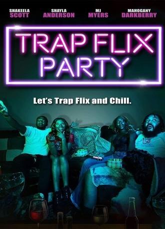 Trap Flix Party (2021)