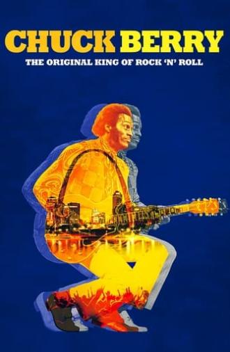 Chuck Berry: The Original King of Rock 'n' Roll (2018)