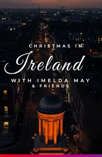 Christmas in Ireland with Imelda May and Friends (2022)