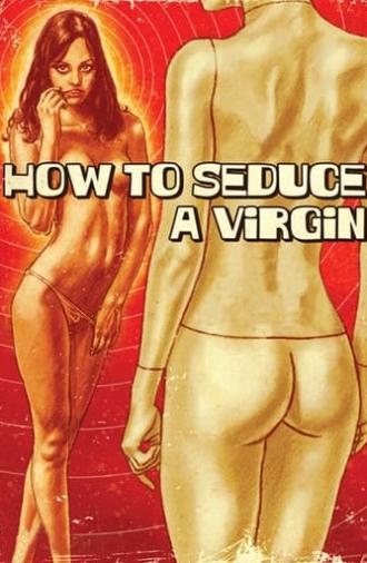 How to Seduce a Virgin (1974)